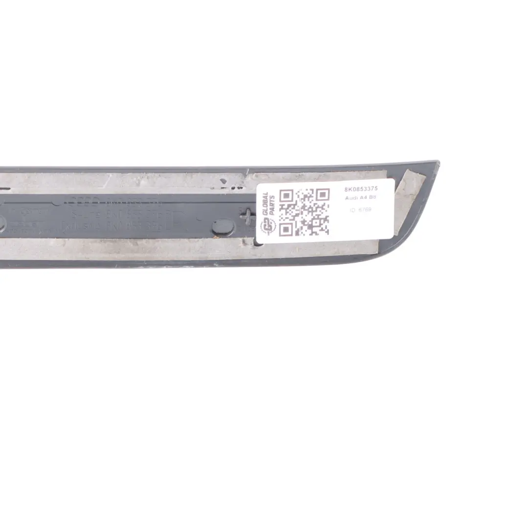 Hintere Türschwelle Trim Schritt Platte Abdeckung Links für Audi A4 B8 mit Teilenummer 8K0853375 Audi A4 B8 Hintere Türschwelle Trim Schritt Platte Abdeckung Links - SKU 8K0853375 - Teilenummer 8K0853375