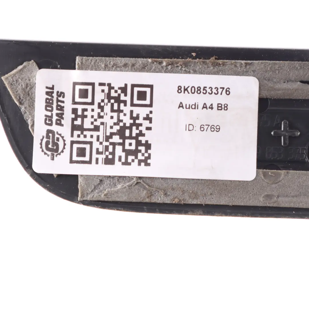 Door Sill Trim Rear Right O/S Step Plate Cover to Audi A4 B8 with Part number 8K0853376 Audi A4 B8 Door Sill Trim Rear Right O/S Step Plate Cover - SKU 8K0853376 - Part number 8K0853376