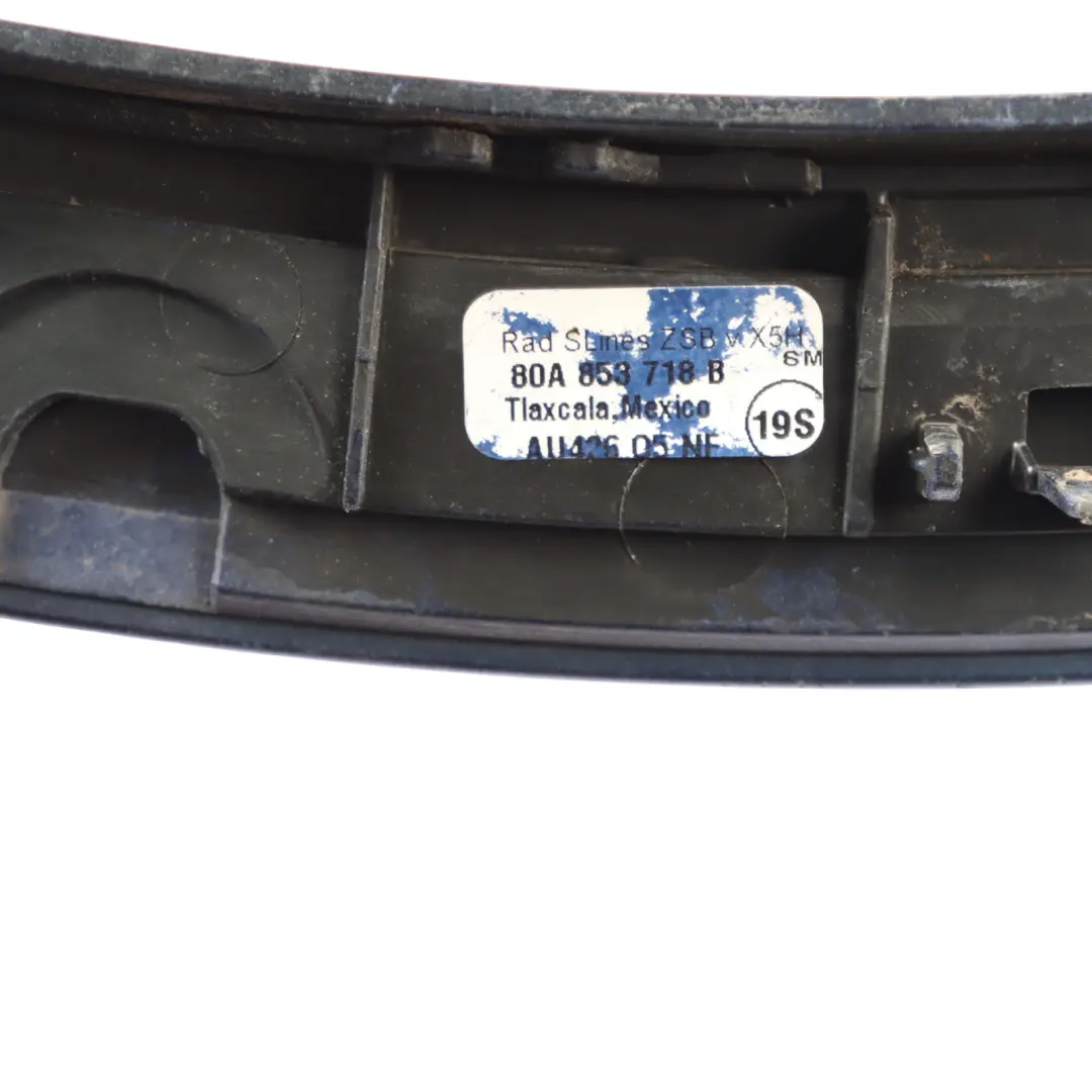 Arch Cover Fender Rear Left N/S Trim Strip Navarra Blue X5H to Audi Q5 FY Wheel with Part number 80A853718B Audi Q5 FY Wheel Arch Cover Fender Rear Left N/S Trim Strip Navarra Blue X5H - SKU 80A853718B-NAB - Part number 80A853718B