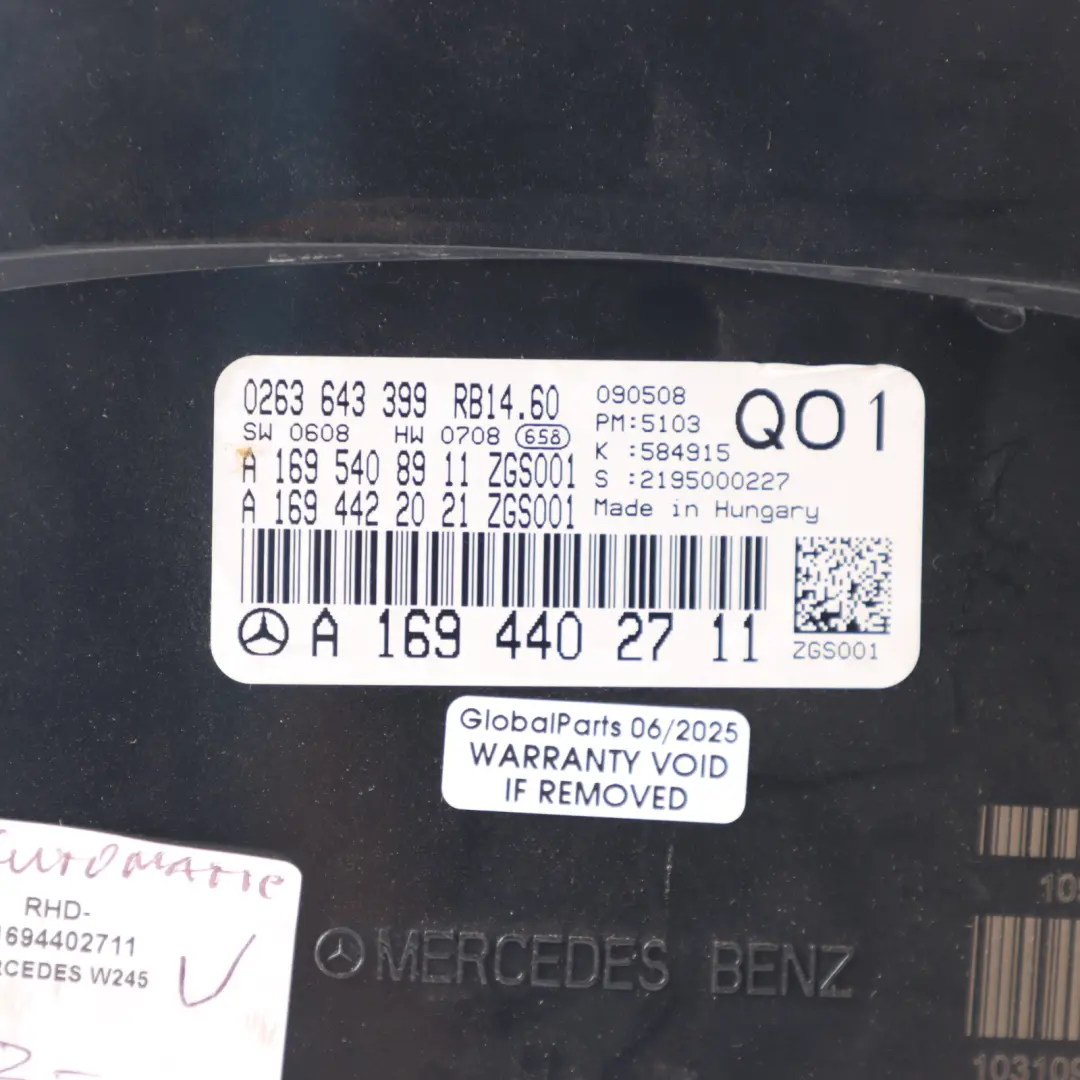  Merceedes W245 Instrument Cluster Speedometer Diesel Automatic - SKU RHD-A1694402711 - Part number A1694402711