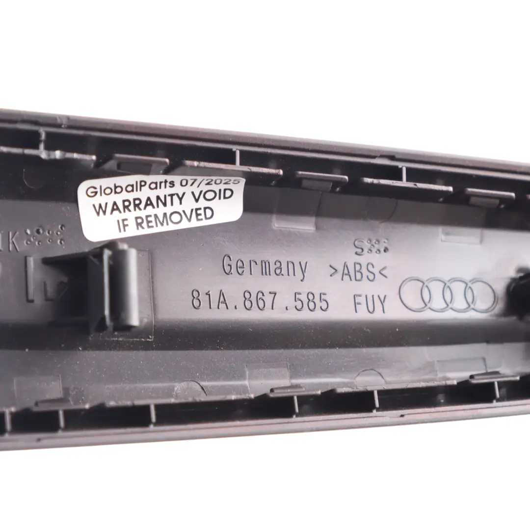 Door Pull Handle Trim Rear Left N/S to Audi Q2 GA with Part number 81A867585 Audi Q2 GA Door Pull Handle Trim Rear Left N/S - SKU 81A867585 - Part number 81A867585