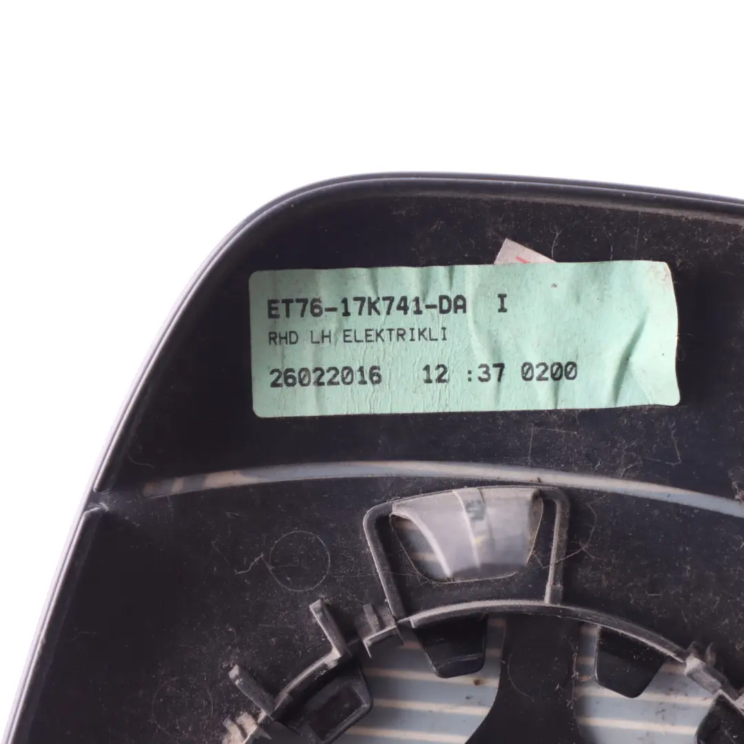 Wing Mirror Glass Door Left N/S Heated Glass ET76-17K741-DA to Ford Transit Connect with Part number ET7617K741DA Ford Transit Connect Wing Mirror Glass Door Left N/S Heated Glass ET76-17K741-DA - SKU ET7617K741DA - Part number ET7617K741DA