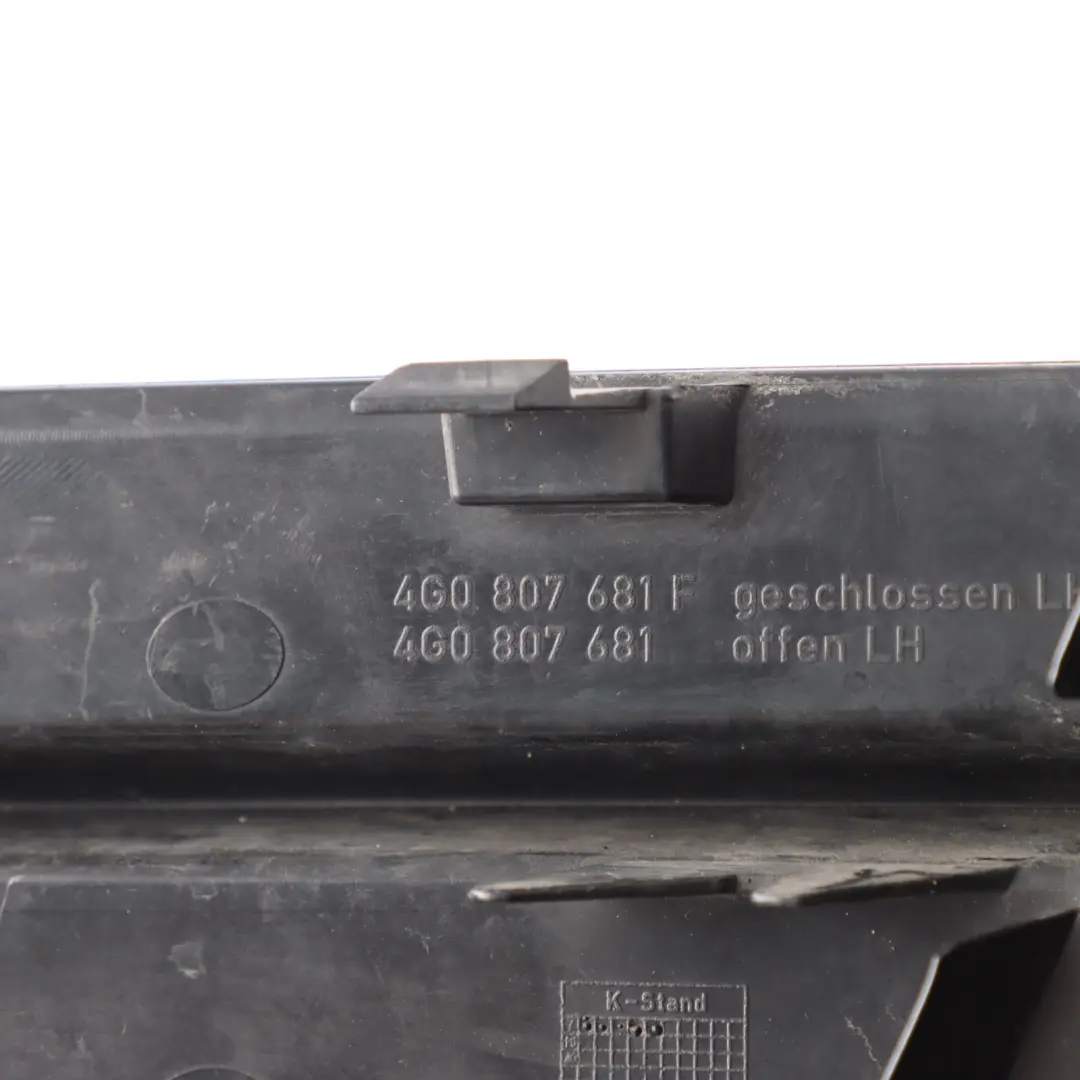 Front Bumper Grill Fog Light Surround Trim Cover Left N/S to Audi A6 C7 with Part number 4G0807681 Audi A6 C7 Front Bumper Grill Fog Light Surround Trim Cover Left N/S - SKU 4G0807681 - Part number 4G0807681