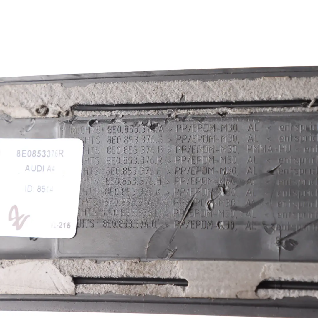 Door Sill Strip Entrance Trim Panel S-Line Right O/S to Audi A4 B7 Rear with Part number 8E0853376R Audi A4 B7 Rear Door Sill Strip Entrance Trim Panel S-Line Right O/S - SKU 8E0853376R - Part number 8E0853376R