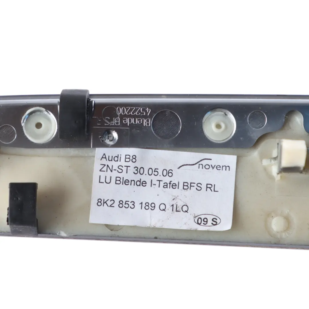 Front Dashboard Interior Decor Trim Strip Cover Left N/S to Audi A4 B8 with Part number 8K2853189Q Audi A4 B8 Front Dashboard Interior Decor Trim Strip Cover Left N/S - SKU RHD-8K2853189Q - Part number 8K2853189Q