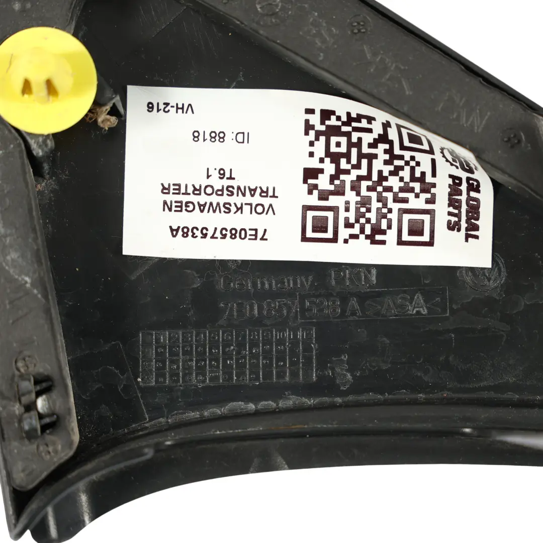 Copertura Triangolo Specchio Anteriore Destro per VW Transporter T6 con numero di parte 7E0857538A VW Transporter T6 Copertura Triangolo Specchio Anteriore Destro - SKU 7E0857538A - Numero di parte 7E0857538A