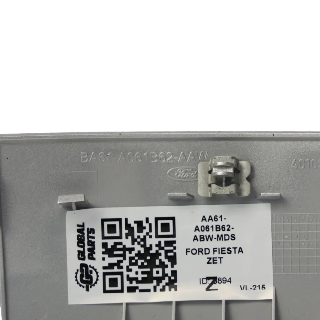 Front Dashboard Trim Moondust Silver Metallic ZJ AA61A061B62ABW to Ford Fiesta Mk7 with Part number AA61-A061B62-ABW Ford Fiesta Mk7 Front Dashboard Trim Moondust Silver Metallic ZJ AA61A061B62ABW - SKU AA61-A061B62-ABW-MDS - Part number AA61-A061B62-ABW