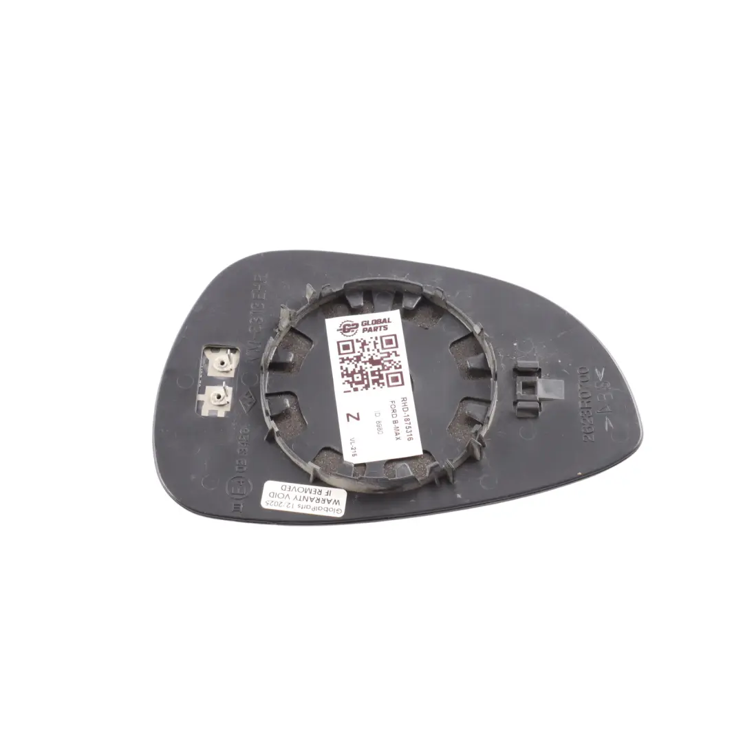 Ford B-Max Wing Mirror Glass Insert Heated Right O/S VM-6313EHR - SKU RHD-1875316 - Part number 1875316