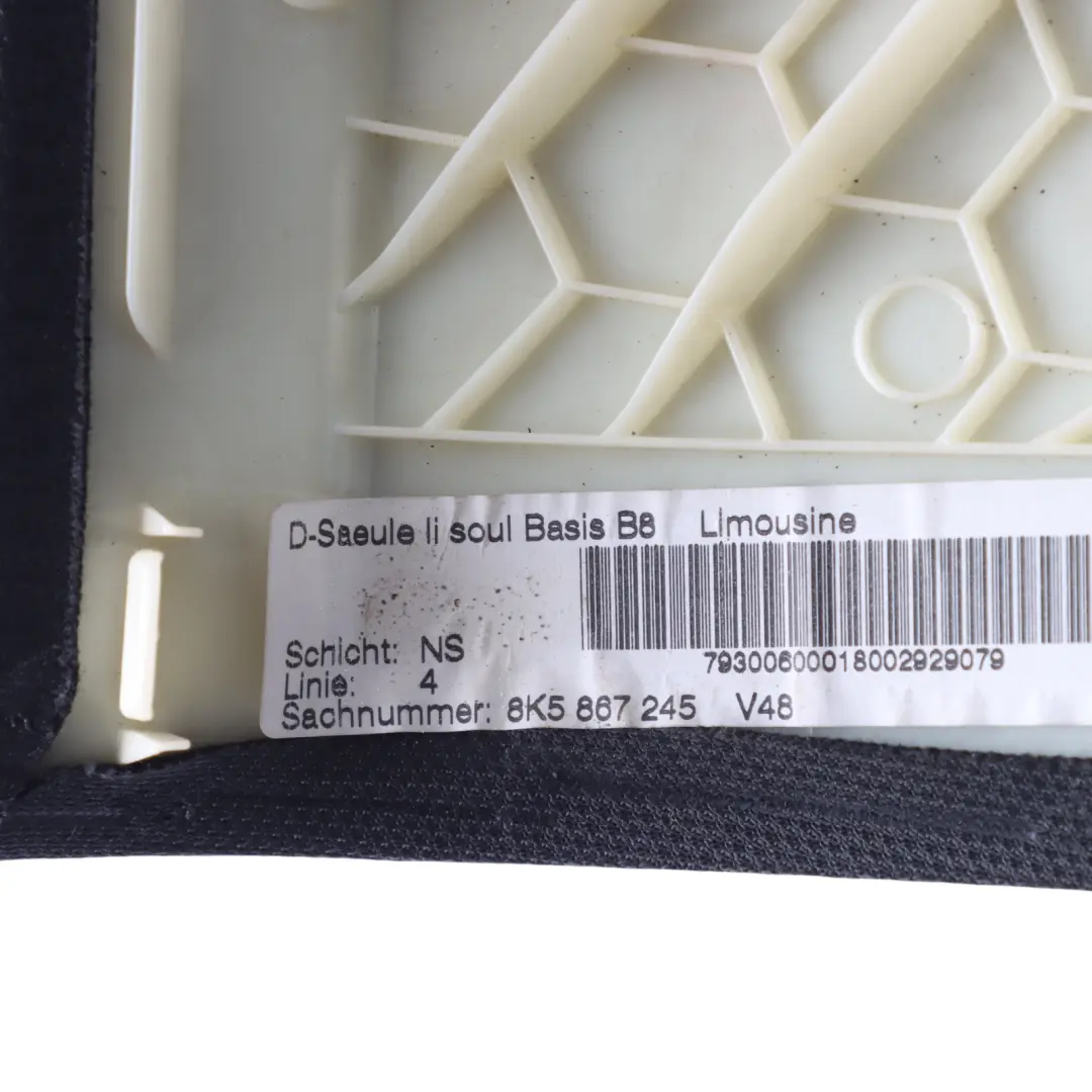 Pillar Column Inner Trim Left N/S Soul Black to Audi A4 B8 Rear Cover D with Part number 8K5867245 Audi A4 B8 Rear Cover D Pillar Column Inner Trim Left N/S Soul Black - SKU 8K5867245-1 - Part number 8K5867245
