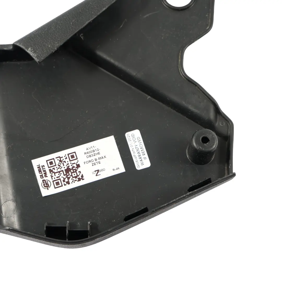 Ford B-MAX Vordersitz Innenverkleidung Abdeckung Rechts - SKU AV11-R600B12-DB3ZHE - Teilenummer AV11-R600B12-DB3ZHE