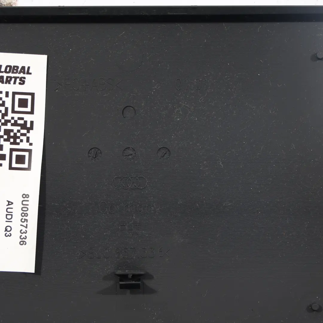 Garniture Couvercle Panneau Écran Tableau de Bord pour Audi Q3 8U à propos du numéro de pièce 8U0857336 Audi Q3 8U Garniture Couvercle Panneau Écran Tableau de Bord - SKU 8U0857336 - Numéro de pièce 8U0857336