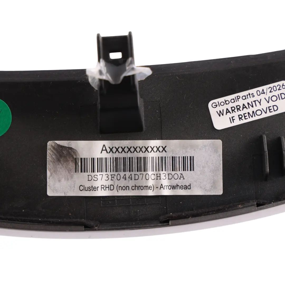 MK5 Instrument Cluster Speedometer Surround Trim to Ford Mondeo with Part number DS73-F044D70-CH3DOA Ford Mondeo MK5 Instrument Cluster Speedometer Surround Trim - SKU RHD-DS73-F044D70-CH3DOA - Part number DS73-F044D70-CH3DOA