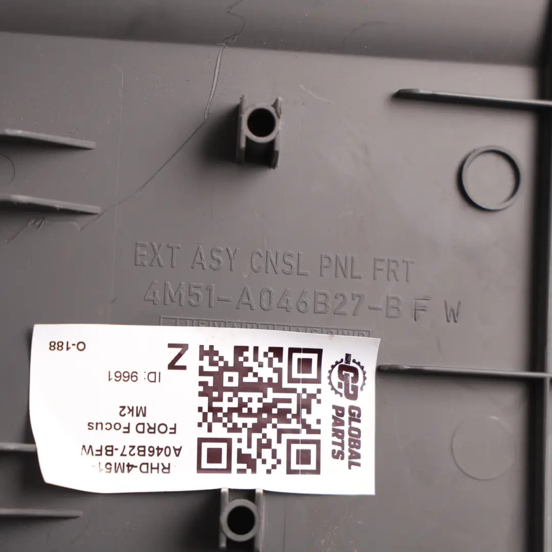 Ford Focus Mk2 Centre Console Finish Trim Cover Panel Left N/S - SKU RHD-4M51-A046B27-BFW - Part number 4M51-A046B27-BFW
