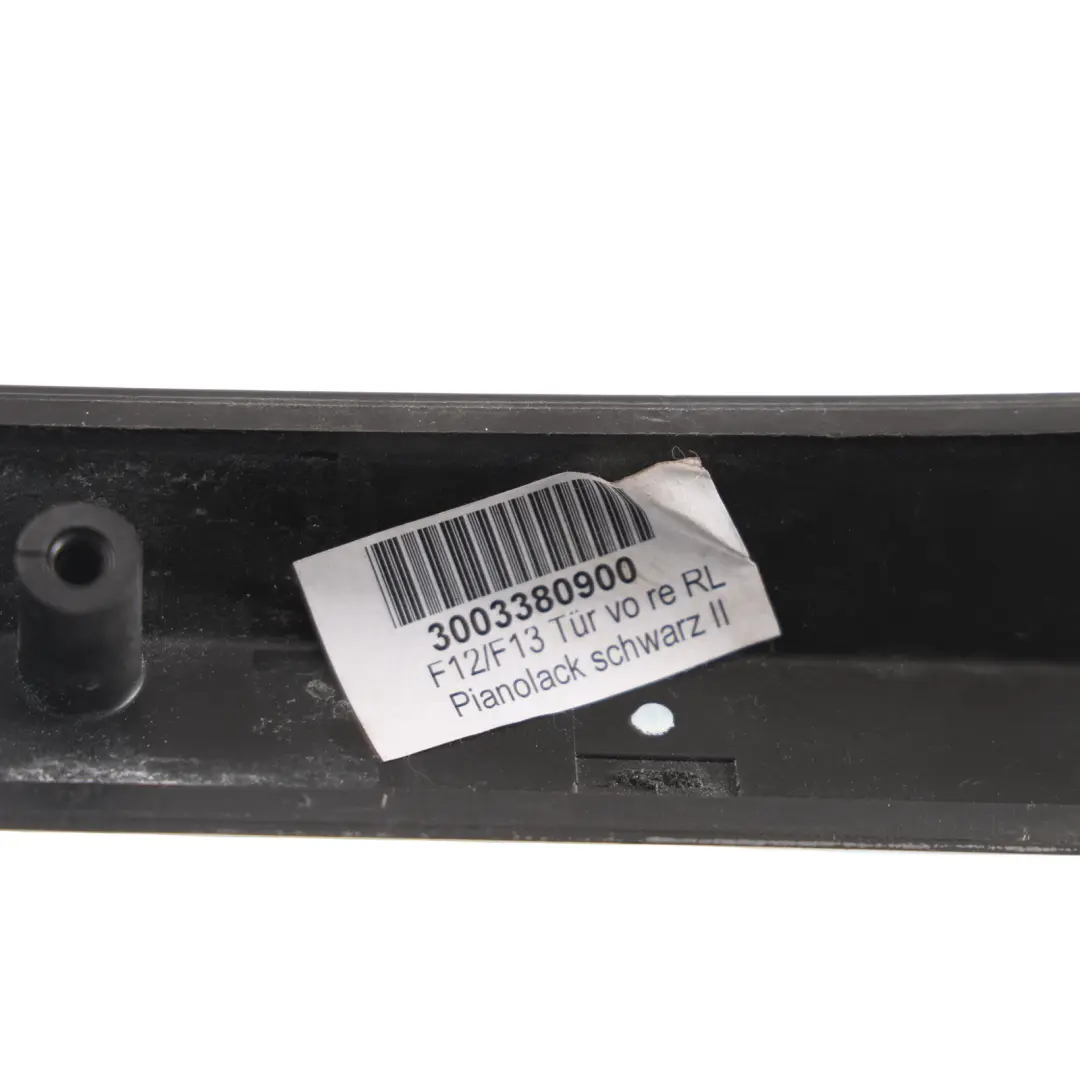 Front Door Trim Cover Panel Strip Pianolack Right O/S to BMW F12 F13 with Part number 8032856 BMW F12 F13 Front Door Trim Cover Panel Strip Pianolack Right O/S - SKU RHD-8032856 - Part number 8032856