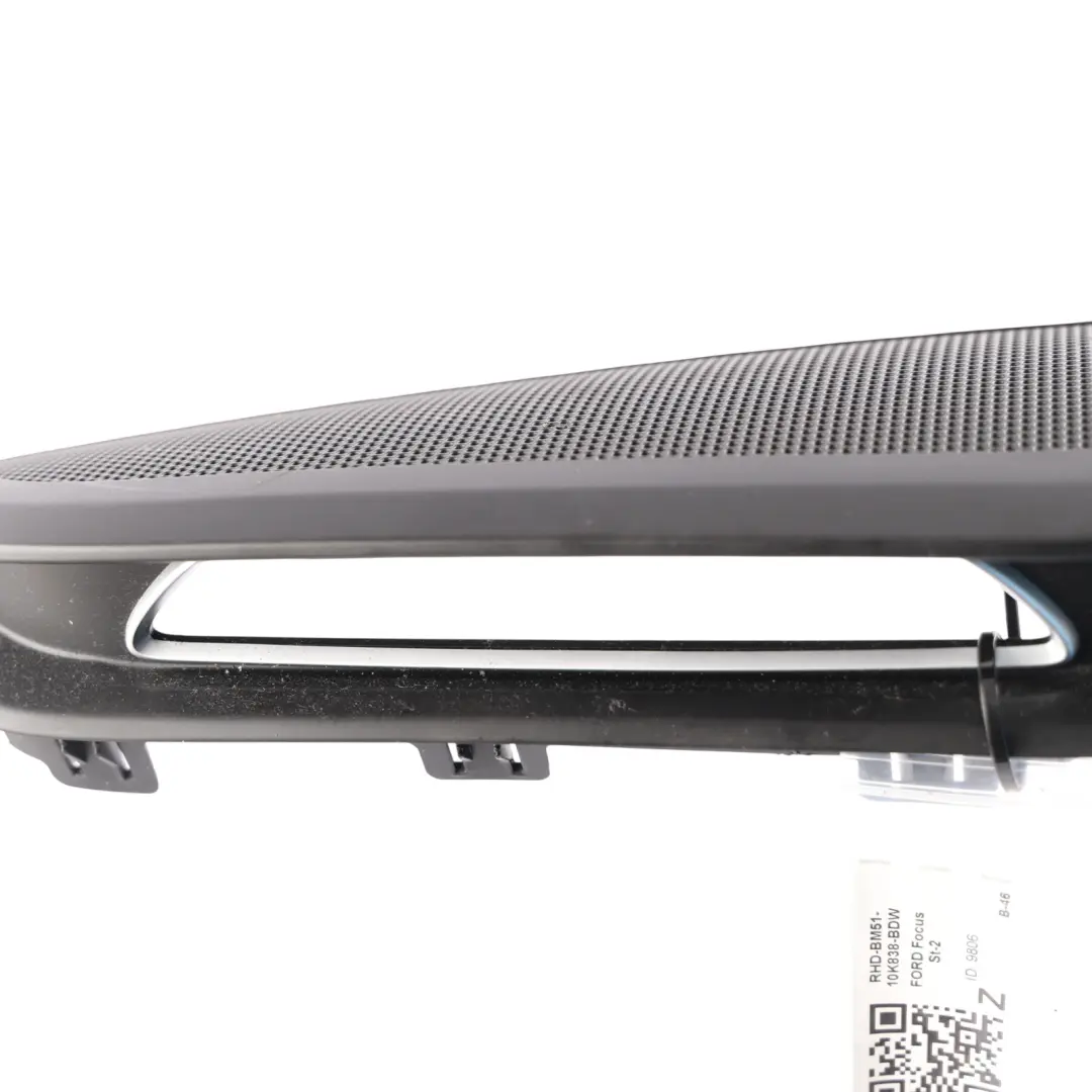 MK3 ST Dashboard Grille Speaker Cover Panel to Ford Focus with Part number BM51-10K838-BDW Ford Focus MK3 ST Dashboard Grille Speaker Cover Panel - SKU RHD-BM51-10K838-BDW - Part number BM51-10K838-BDW