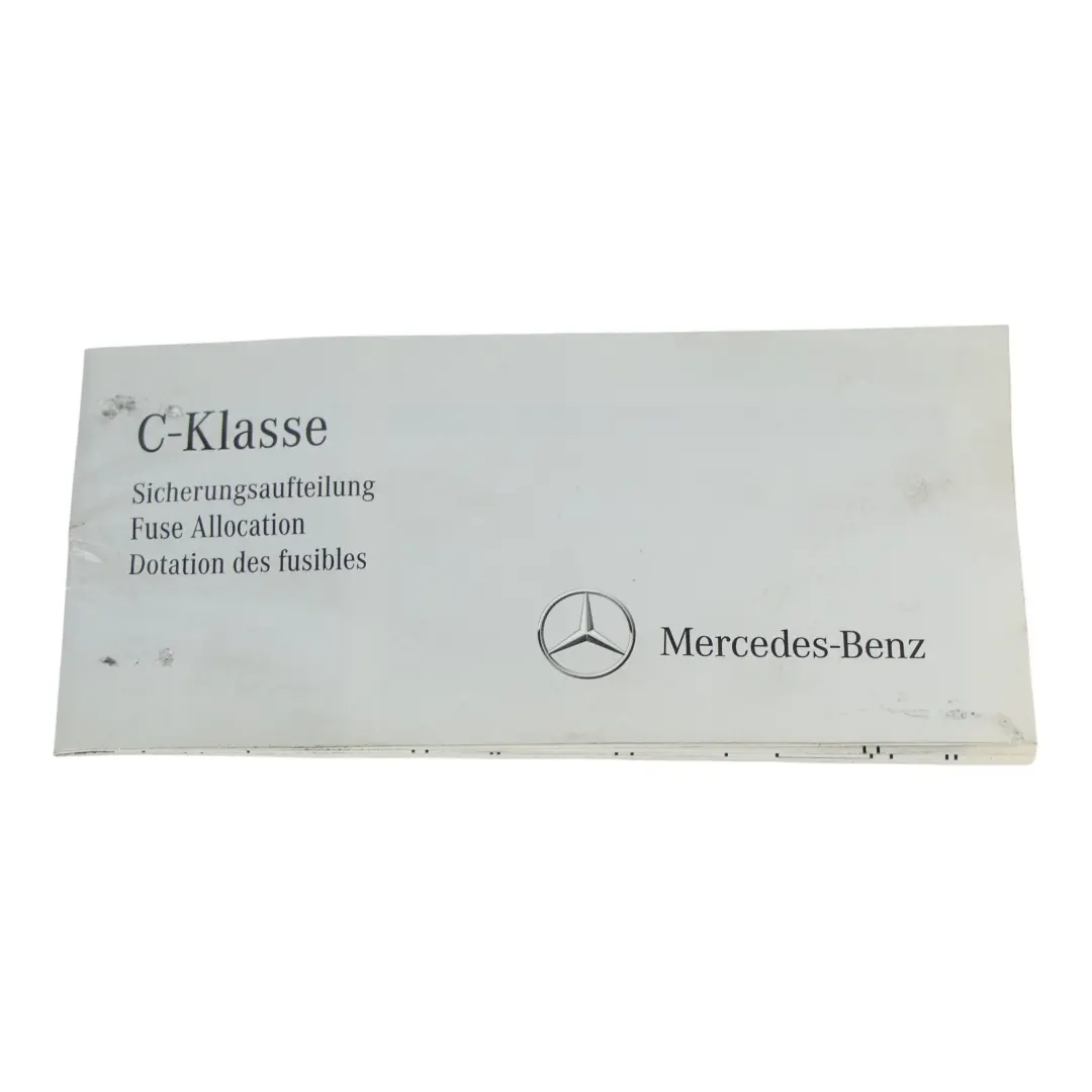 Booklet Instruction Guide Fuse Allocation Handbook to Mercedes W204 with Part number A2045848582 Mercedes W204 Booklet Instruction Guide Fuse Allocation Handbook - SKU A2045848582 - Part number A2045848582