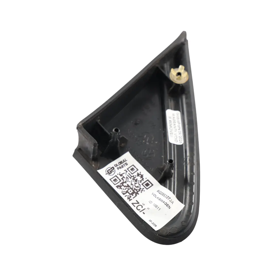 Mk4 Wing Mirror Interior Triangle Trim Front Left N/S to Volkswagen Polo with Part number 6Q0853273A Volkswagen Polo Mk4 Wing Mirror Interior Triangle Trim Front Left N/S - SKU 6Q0853273A - Part number 6Q0853273A