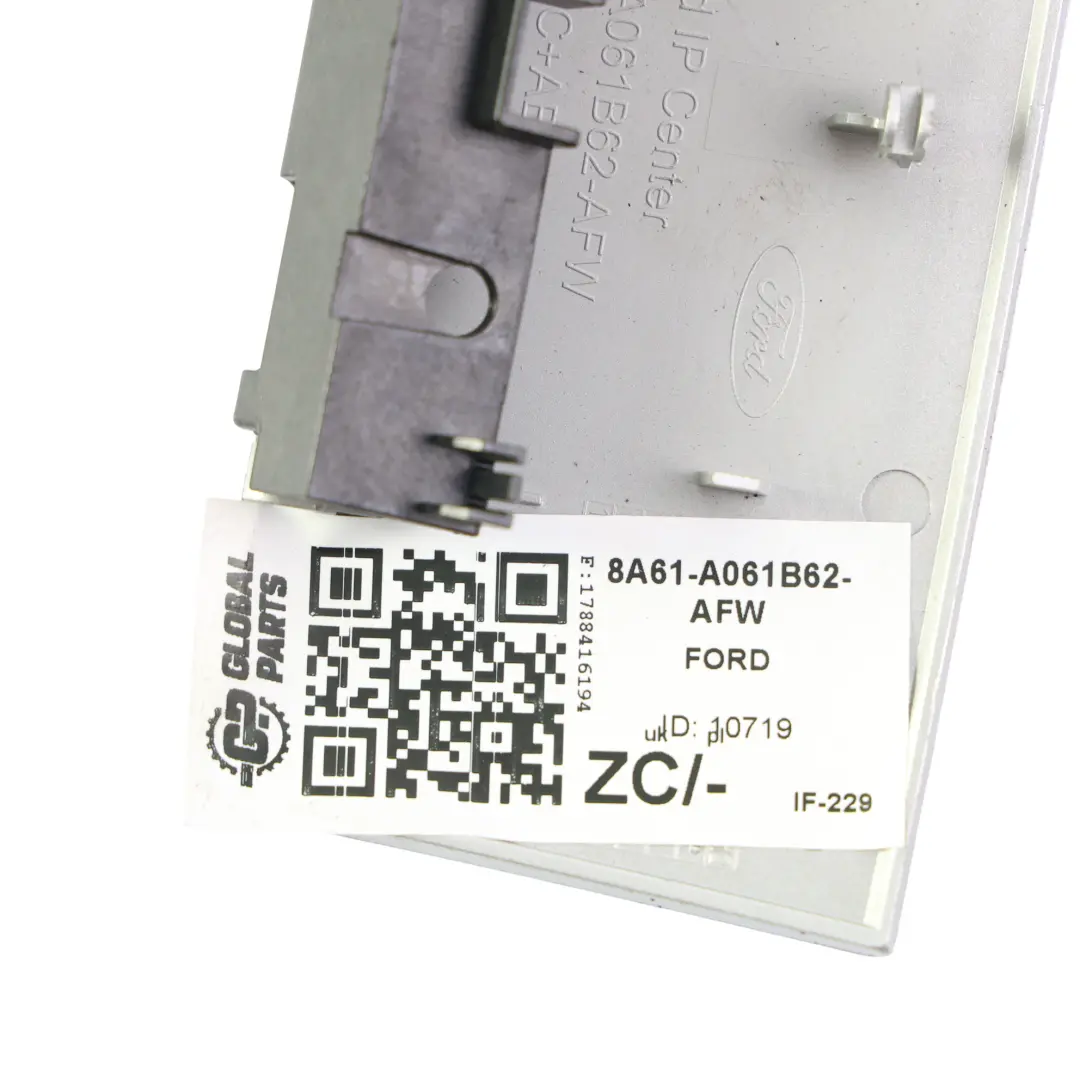 Ford Fiesta Mk7 Coperchio Pannello Cruscotto Centrale - SKU 8A61-A061B62-AFW - Numero di parte 8A61-A061B62-AFW