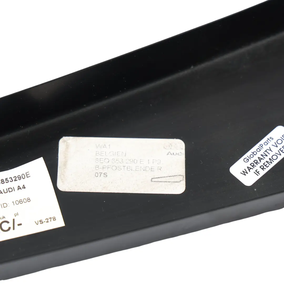 Door B-Pillar Trim Cover Sill Moulding Right O/S to Audi A4 RS4 B7 Rear with Part number 8E0853290E Audi A4 RS4 B7 Rear Door B-Pillar Trim Cover Sill Moulding Right O/S - SKU 8E0853290E - Part number 8E0853290E