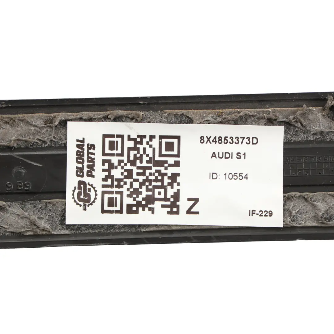5Dr Sill Cover Trim Panel Front Left Right N/O/S to Audi S1 8X with Part number 8X4853373D Audi S1 8X 5Dr Sill Cover Trim Panel Front Left Right N/O/S - SKU 8X4853373D - Part number 8X4853373D