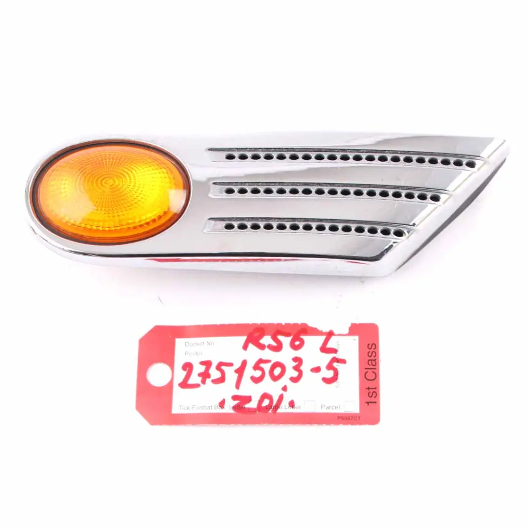 Side Indicator Mini Cooper R55 R56 R57 Direction Turn Yellow Left N/S to with Part number 2751503 Side Indicator Mini Cooper R55 R56 R57 Direction Turn Yellow Left N/S - SKU 2751503-5 - Part number 2751503