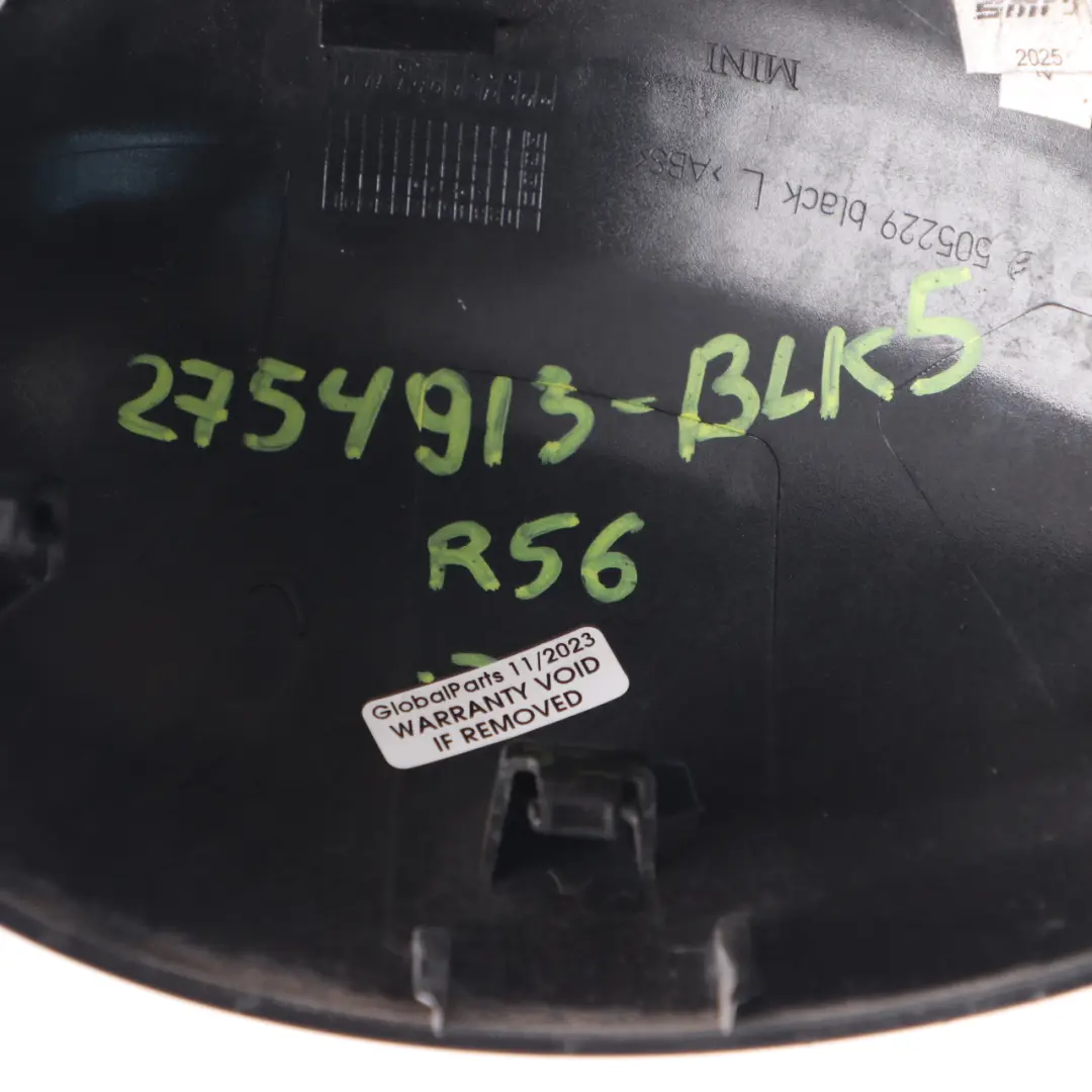 Wing Mirror Cover Mini R55 R56 R57 R60 Cap Casing Left N/S Black to with Part number 2754913 Wing Mirror Cover Mini R55 R56 R57 R60 Cap Casing Left N/S Black - SKU 2754913-BLK5 - Part number 2754913