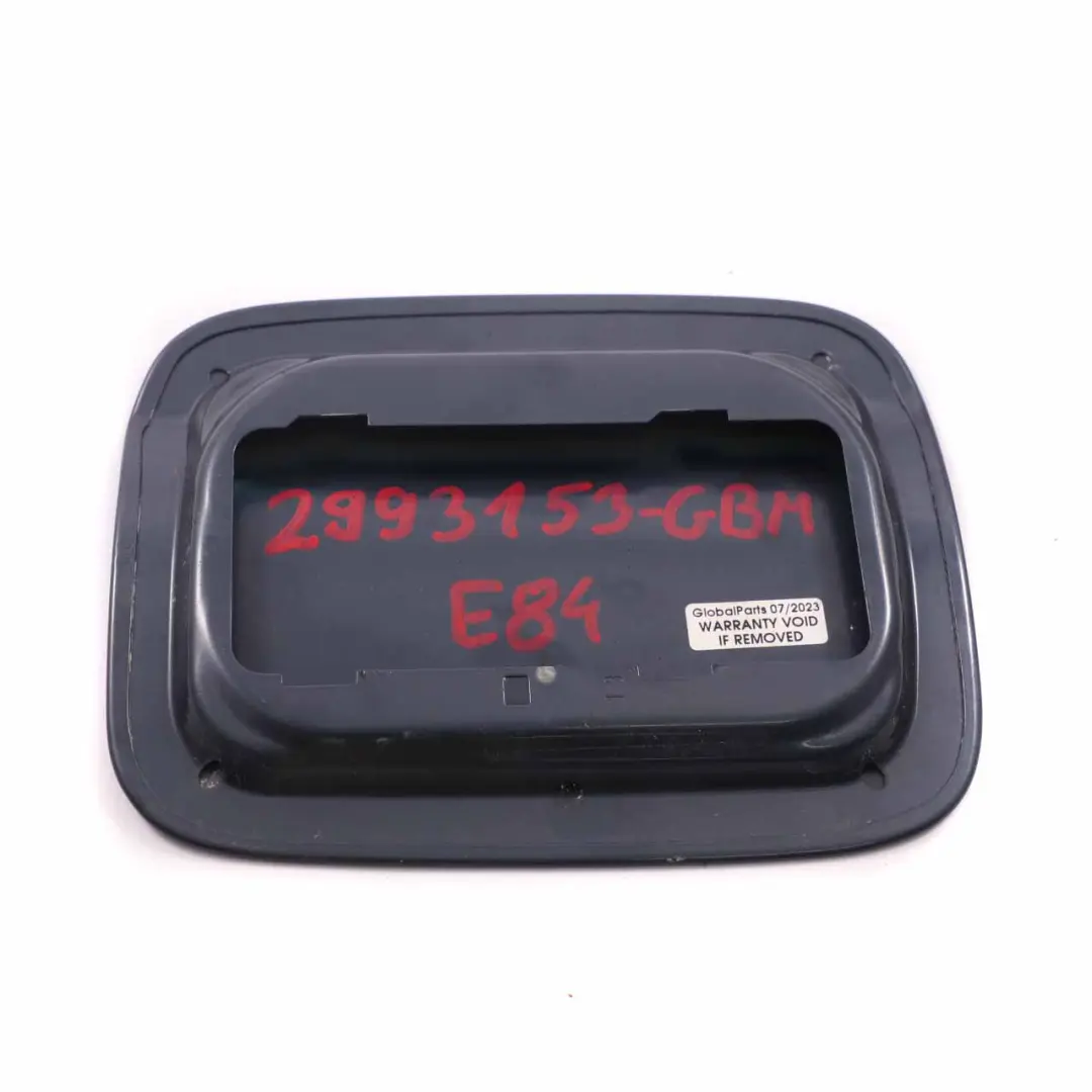 Couvercle trappe carburant BMW X1 E84 Panneau Bleu graphite métallisé B07 pour à propos du numéro de pièce 2993153 Couvercle trappe carburant BMW X1 E84 Panneau Bleu graphite métallisé B07 - SKU 2993153-GBM - Numéro de pièce 2993153