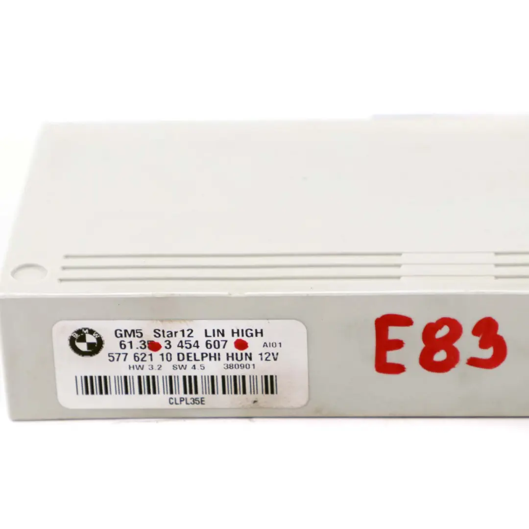 Modulo Unità di Controllo Corpo GM5 Star12 Lin Alto 12V per BMW 3 X3 E46 E83 con numero di parte 3454607 BMW 3 X3 E46 E83 Modulo Unità di Controllo Corpo GM5 Star12 Lin Alto 12V - SKU 3454607 - Numero di parte 3454607