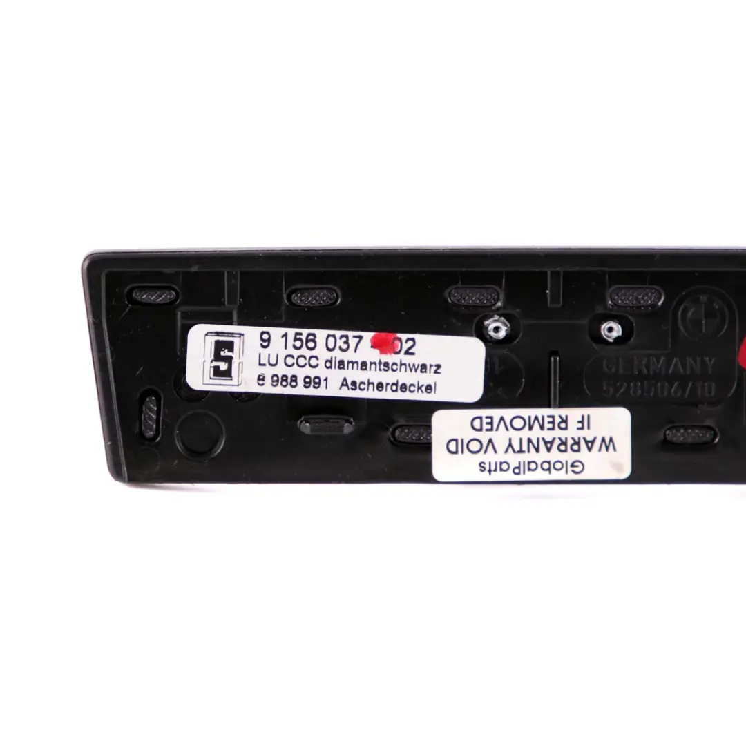 Decor Cover Trim Ashtray Diamantschwarz 9156037 to BMW 5 Series E60 E61 LCI with Part number 6988991 BMW 5 Series E60 E61 LCI Decor Cover Trim Ashtray Diamantschwarz 9156037 - SKU 6988991-1 - Part number 6988991