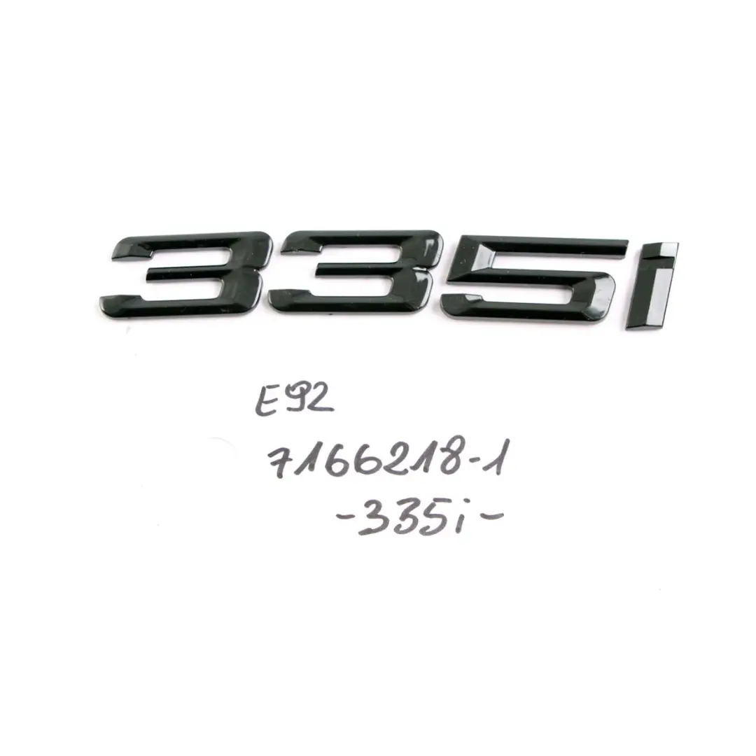 Trunk Lid Adhered BMW E92 E93 335i Rear Boot Lettering Emblem Logo Black to with Part number 7166218 Trunk Lid Adhered BMW E92 E93 335i Rear Boot Lettering Emblem Logo Black - SKU 7166218-1 - Part number 7166218