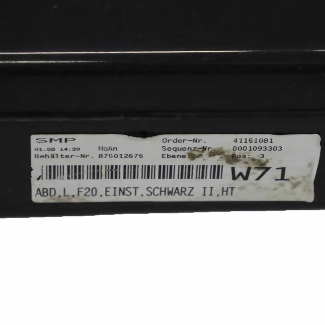 Gonna Laterale Porta Striscia Copertura Soglia Sinistra Schwarz Nero 668 per BMW F20 con numero di parte 7293553 BMW F20 Gonna Laterale Porta Striscia Copertura Soglia Sinistra Schwarz Nero 668 - SKU 7293553-SCH6 - Numero di parte 7293553