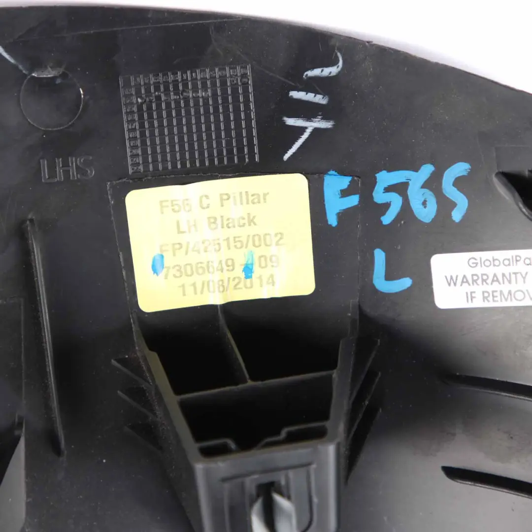 Column C Pillar Trim Left N/S Black 7302779 to Mini F56 Cover with Part number 7306649 Mini F56 Cover Column C Pillar Trim Left N/S Black 7302779 - SKU 7306649 - Part number 7306649
