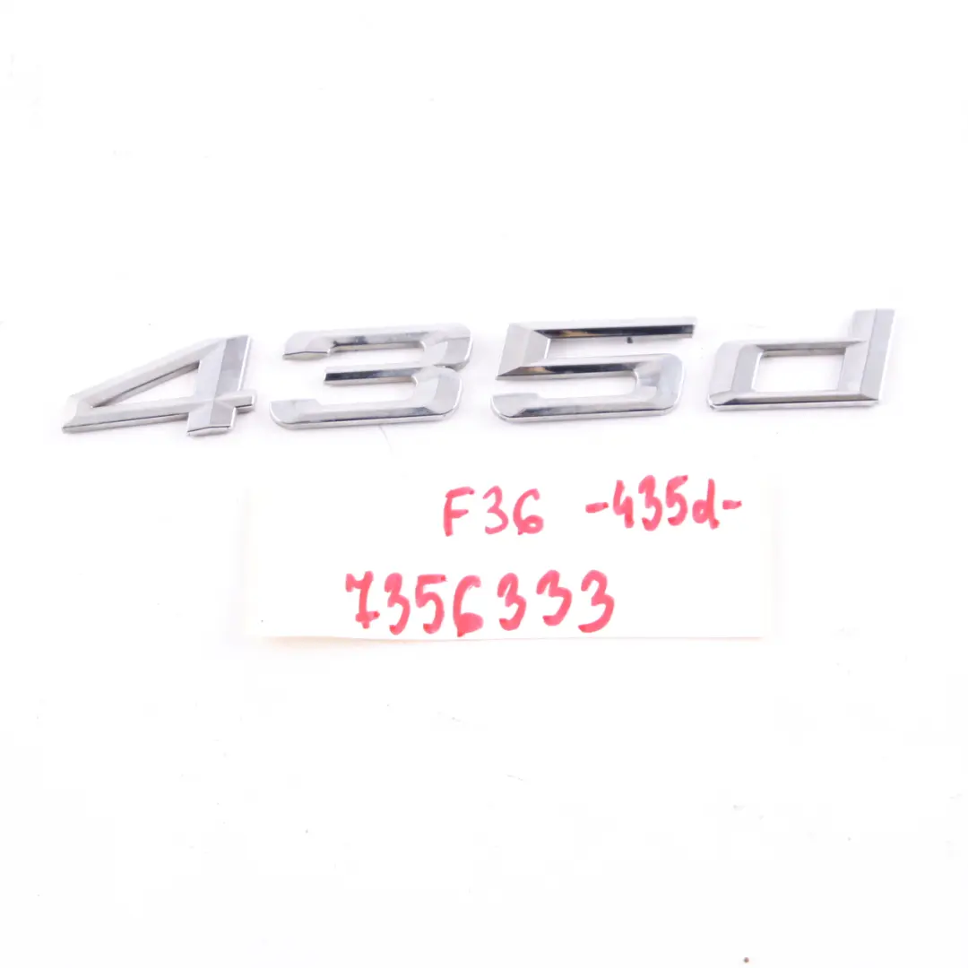 Emblema Lettering posteriore aderito Emblem 435d per BMW F32 F36 con numero di parte 7356333 BMW F32 F36 Emblema Lettering posteriore aderito Emblem 435d - SKU 7356333 - Numero di parte 7356333