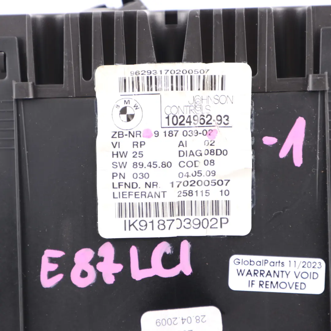 Instrument Cluster Speedo Clocks Petrol Automatic to BMW E81 E87 LCI E88 with Part number 9187039 BMW E81 E87 LCI E88 Instrument Cluster Speedo Clocks Petrol Automatic - SKU 9187039-1 - Part number 9187039