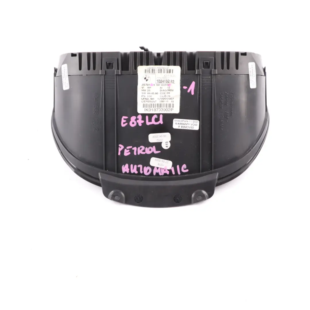 Instrument Cluster Speedo Clocks Petrol Automatic to BMW E81 E87 LCI E88 with Part number 9187039 BMW E81 E87 LCI E88 Instrument Cluster Speedo Clocks Petrol Automatic - SKU 9187039-1 - Part number 9187039