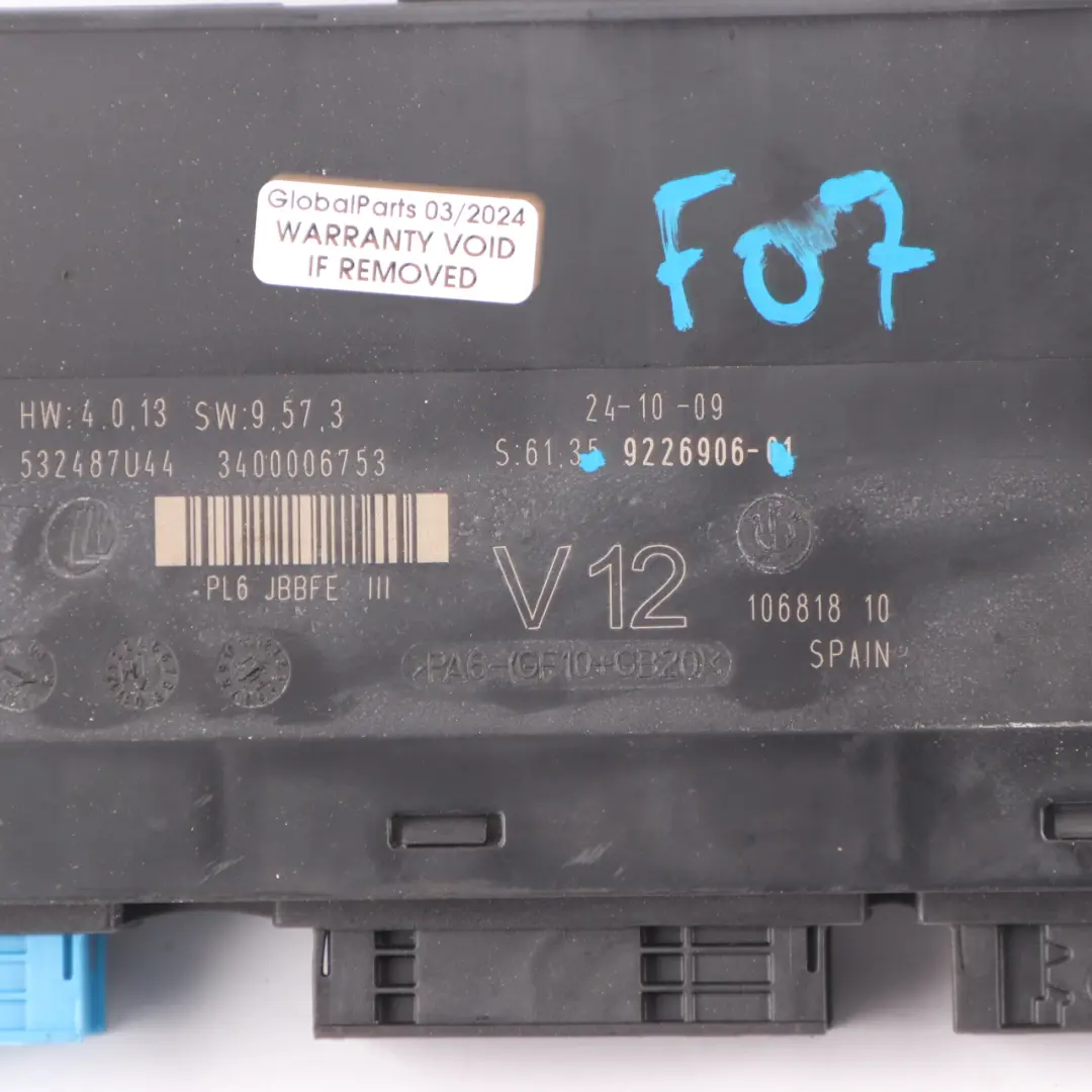 Body Control Module Electronic Junction Box JBBFE 3 PL6 V12 to BMW F07 GT with Part number 9226906 BMW F07 GT Body Control Module Electronic Junction Box JBBFE 3 PL6 V12 - SKU 9226906 - Part number 9226906