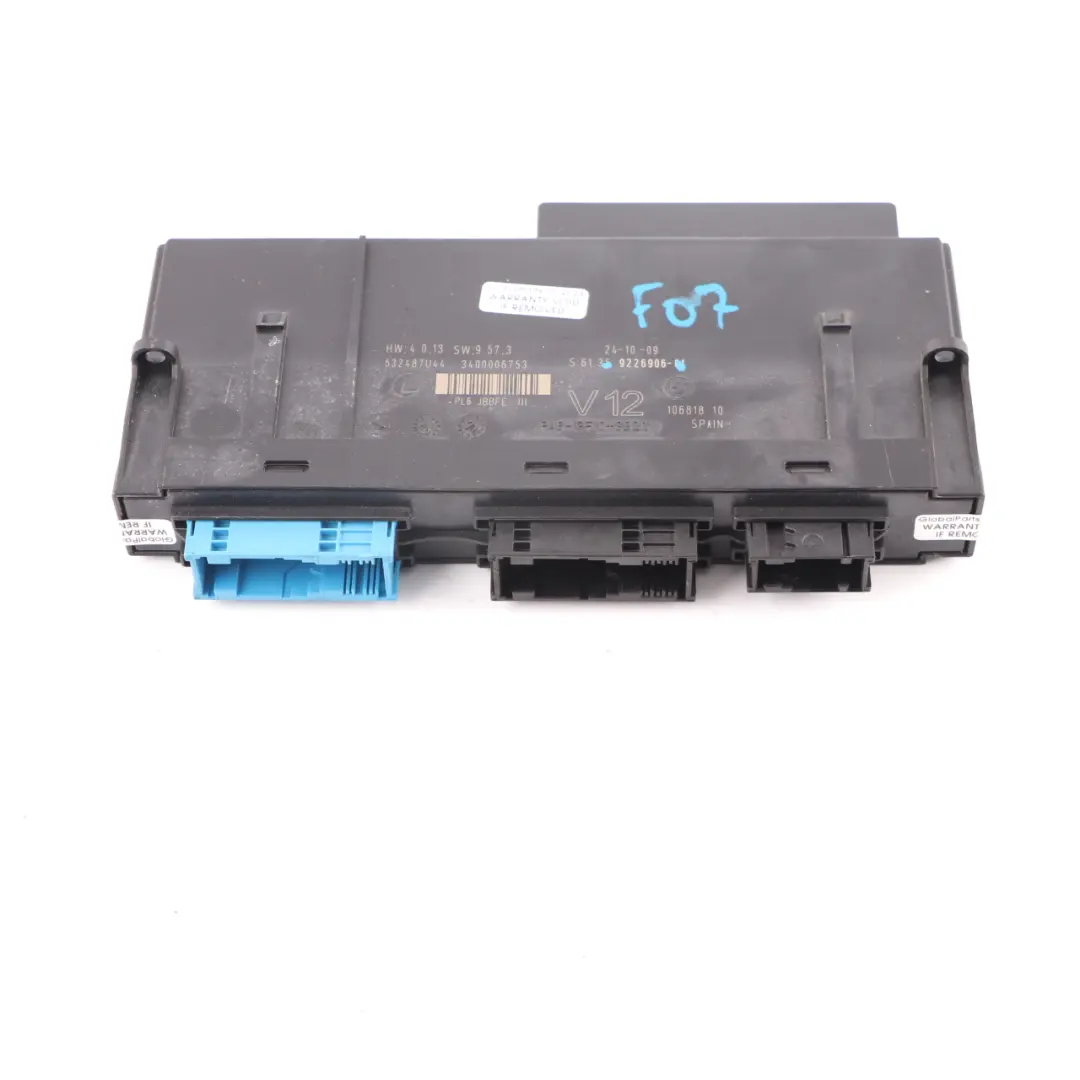 Body Control Module Electronic Junction Box JBBFE 3 PL6 V12 to BMW F07 GT with Part number 9226906 BMW F07 GT Body Control Module Electronic Junction Box JBBFE 3 PL6 V12 - SKU 9226906 - Part number 9226906