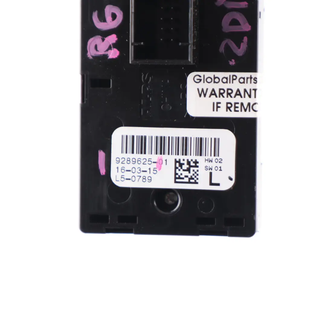  Window Lifter Switch Mini F56 R61 Front Power Switch Driver's Side Panel - SKU 9289625 - Part number 9289625