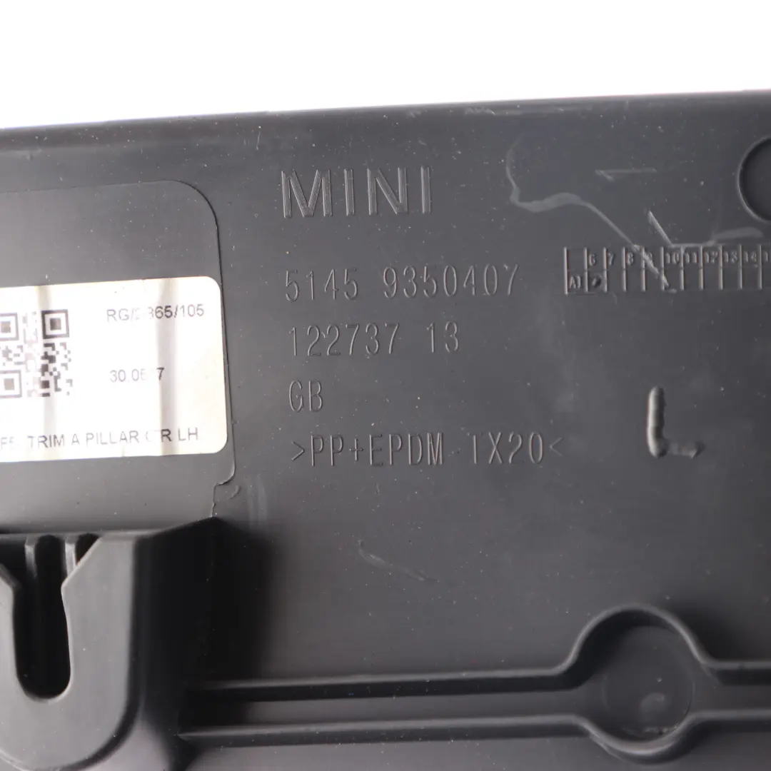 Pillar Centre Trim Cover Left N/S to Mini F54 A with Part number 9350407 Mini F54 A Pillar Centre Trim Cover Left N/S - SKU 9350407 - Part number 9350407