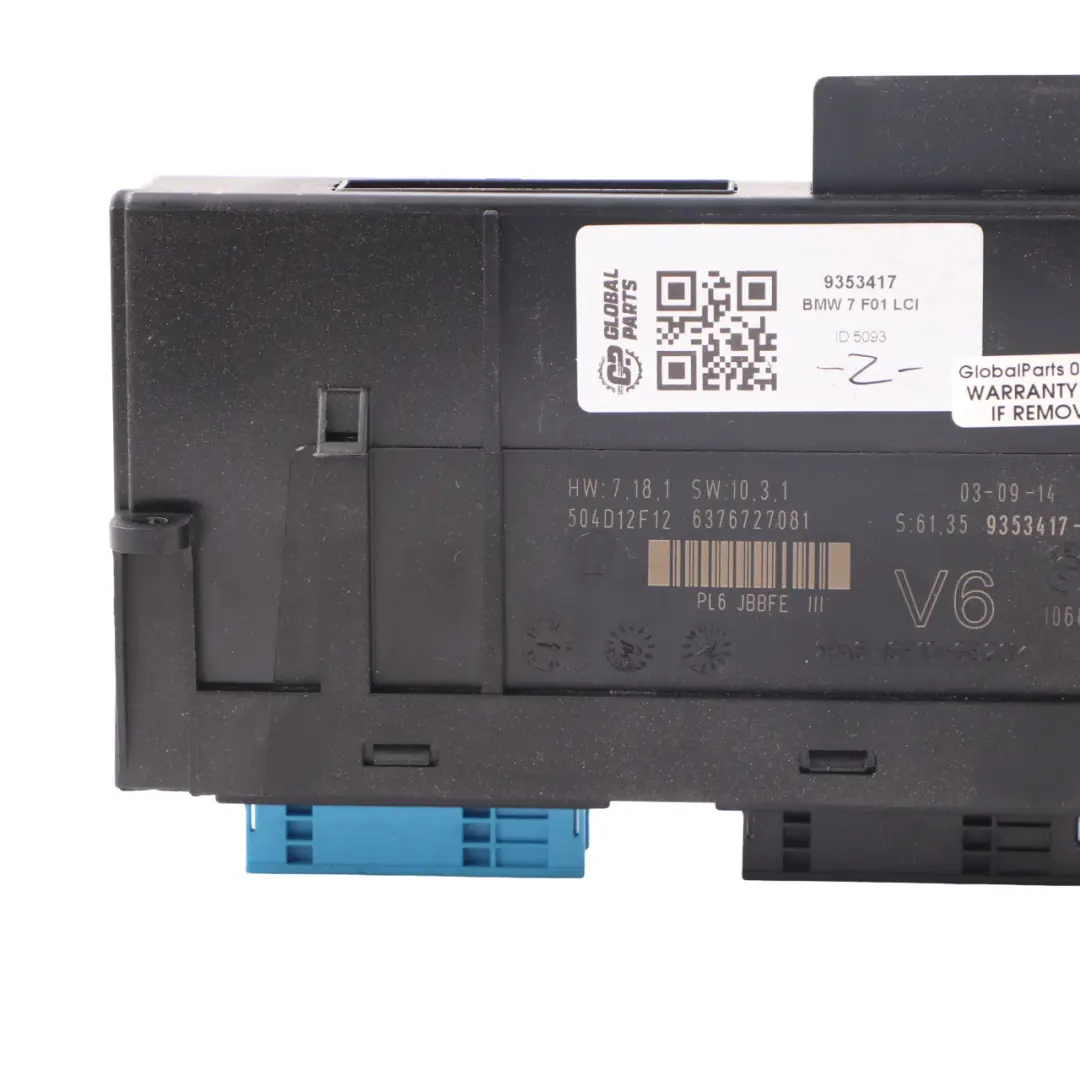 Junction Box BMW F01 LCI PL6 JBBFE III V6 Body Control Module to with Part number 9353417 Junction Box BMW F01 LCI PL6 JBBFE III V6 Body Control Module - SKU 9353417 - Part number 9353417