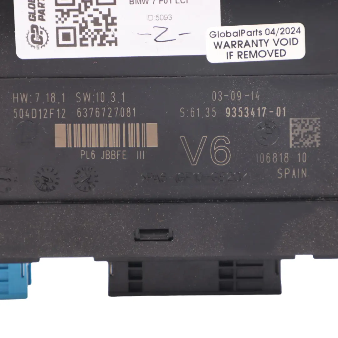 Junction Box BMW F01 LCI PL6 JBBFE III V6 Body Control Module to with Part number 9353417 Junction Box BMW F01 LCI PL6 JBBFE III V6 Body Control Module - SKU 9353417 - Part number 9353417
