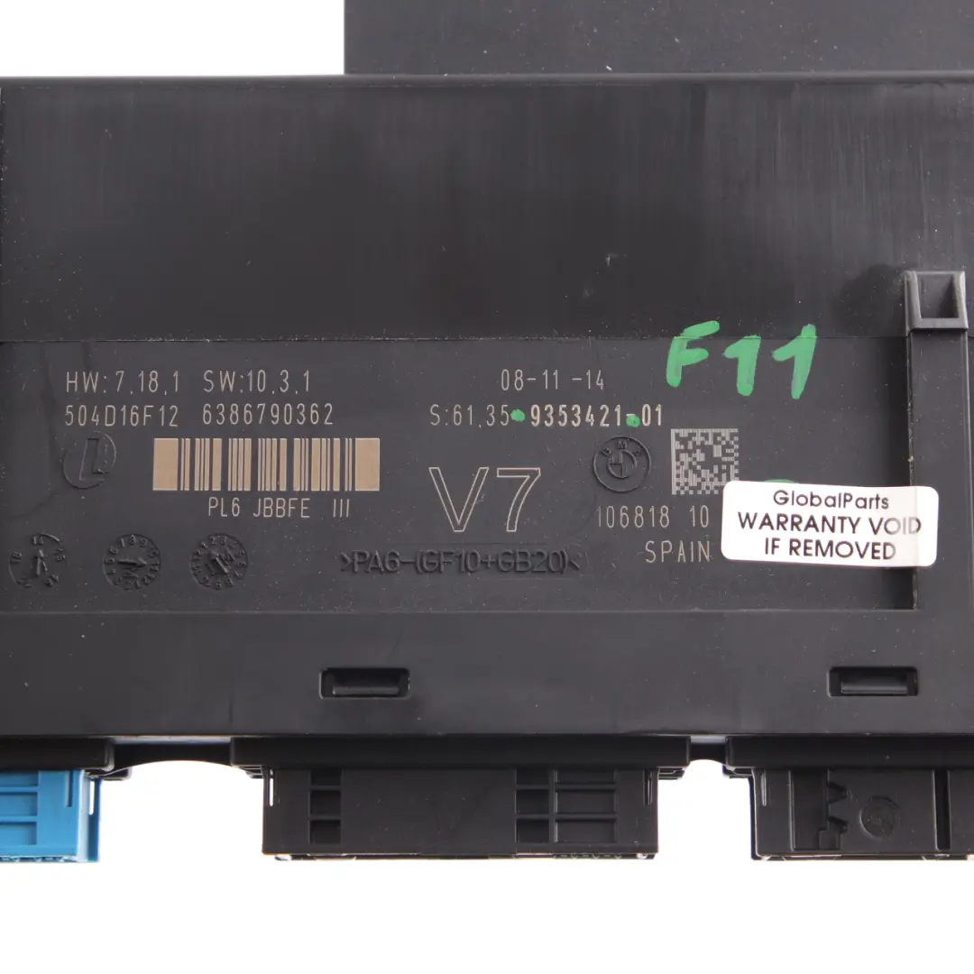 Module Contrôle Carrosserie V7 PL6 JBBFE III pour BMW F11 LCI à propos du numéro de pièce 9353421 BMW F11 LCI Module Contrôle Carrosserie V7 PL6 JBBFE III - SKU 9353421 - Numéro de pièce 9353421
