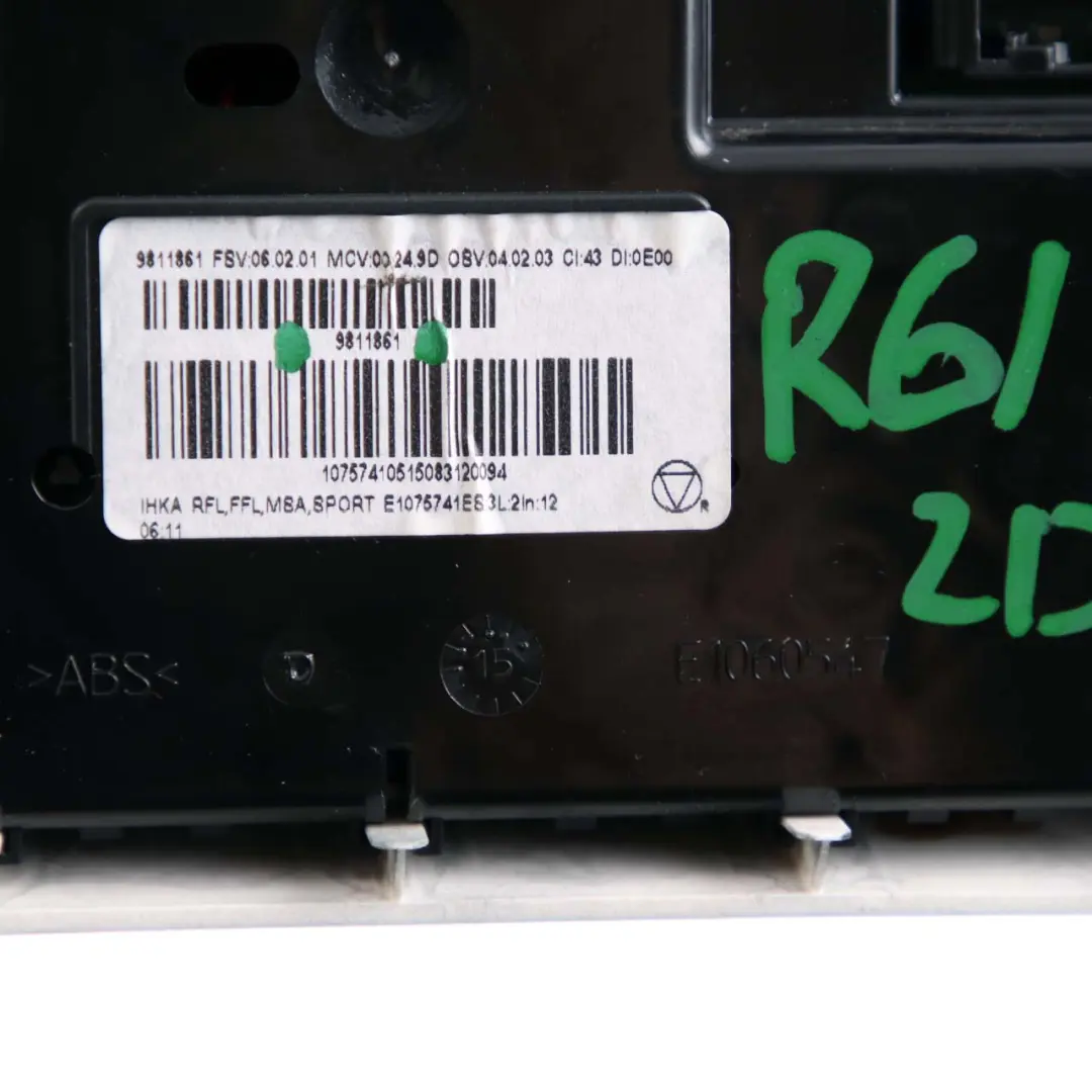 Conditionin Heater Control Unit Switch 9811861 to Mini Cooper R60 R61 Automatic Air with Part number 9812027 Mini Cooper R60 R61 Automatic Air Conditionin Heater Control Unit Switch 9811861 - SKU 9812027-2 - Part number 9812027