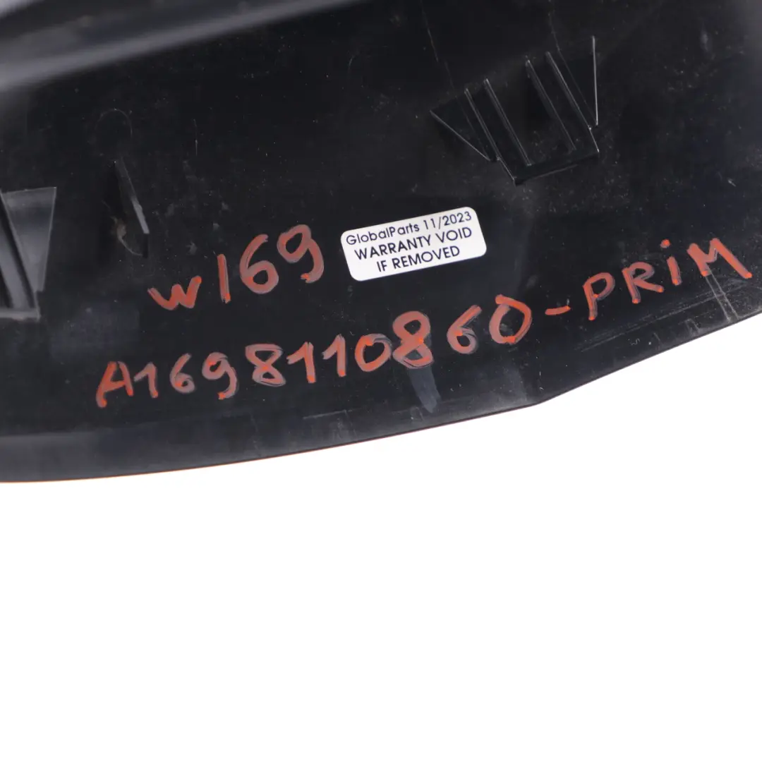 Wing Mirror Cover Mercedes W169 W245 Right O/S Outside Cap Casing Primed to with Part number A1698110860 Wing Mirror Cover Mercedes W169 W245 Right O/S Outside Cap Casing Primed - SKU A1698110860-PRIM - Part number A1698110860
