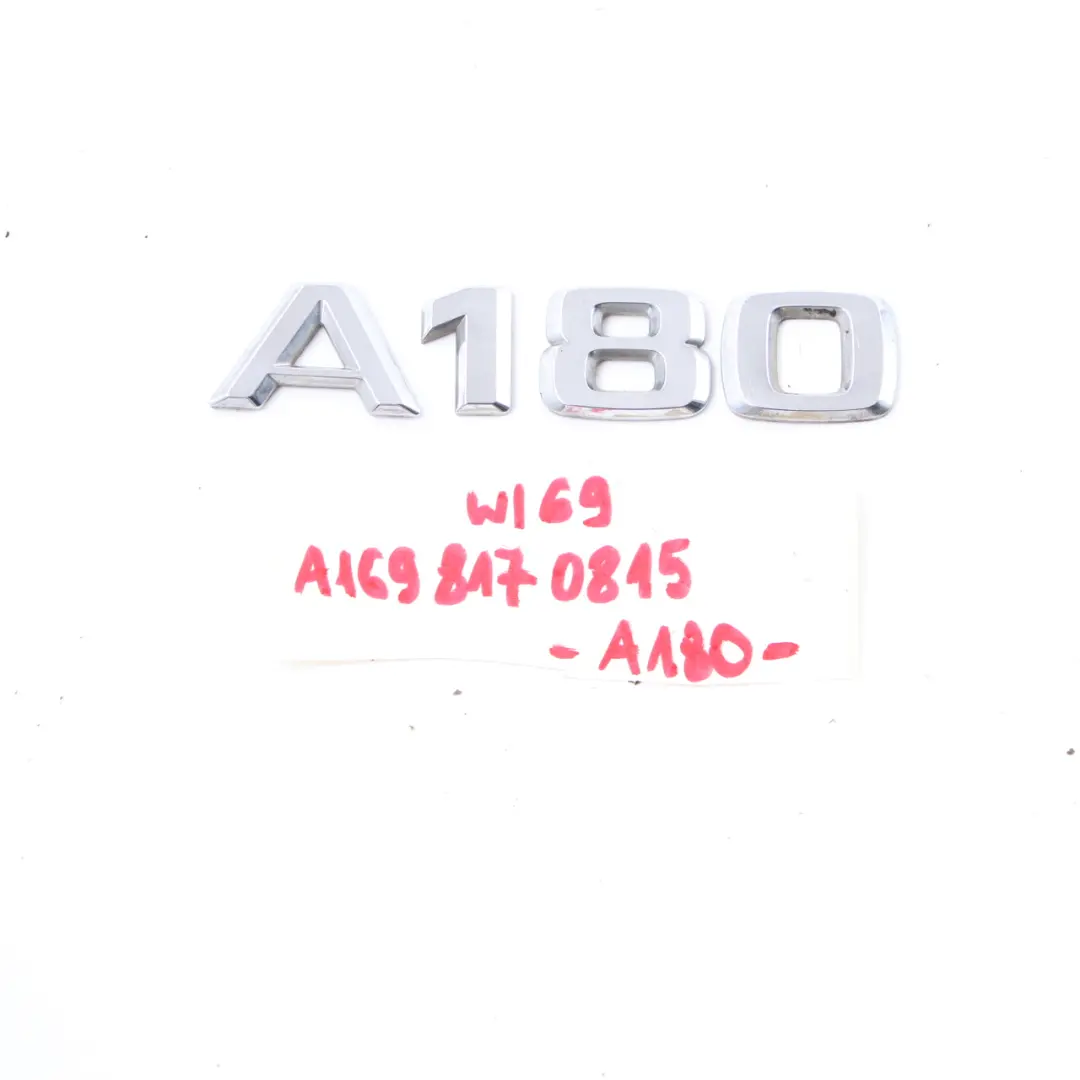 Mercedes W169 Rear Trunk Tailgate Adhered Emblem Lettering A180 - SKU A1698170815 - Part number A1698170815