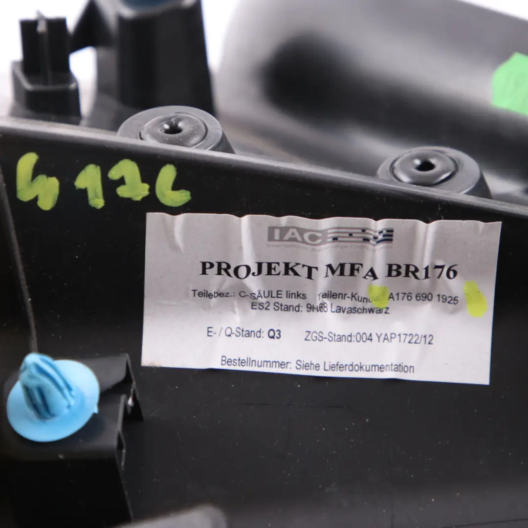 Trim Cover C Pillar Left N/S Panelling Black to Mercedes W176 with Part number A1766901925 Mercedes W176 Trim Cover C Pillar Left N/S Panelling Black - SKU A1766901925 - Part number A1766901925