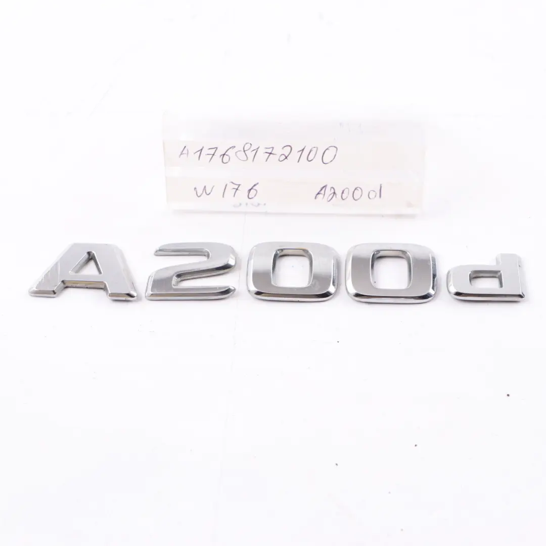 Lettering Emblem A200d Rear Boot Lid Tailgate Adhered to Mercedes W176 with Part number A1768172100 Mercedes W176 Lettering Emblem A200d Rear Boot Lid Tailgate Adhered - SKU A1768172100 - Part number A1768172100