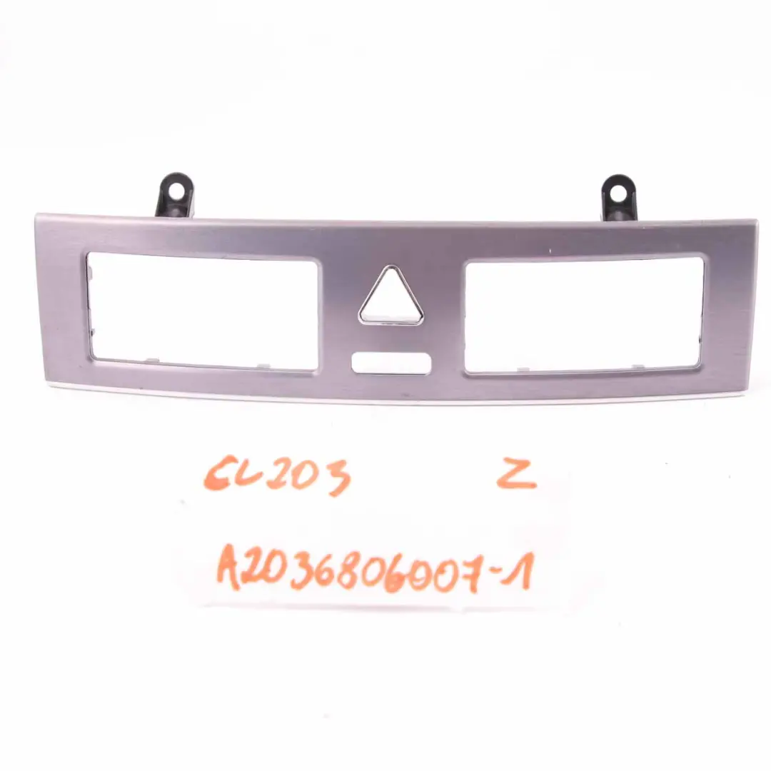 Center Console Mercedes CL203 1 Control Panel Frame Aluminium to Cover with Part number A2036806007 Cover Center Console Mercedes CL203 1 Control Panel Frame Aluminium - SKU A2036806007-1 - Part number A2036806007