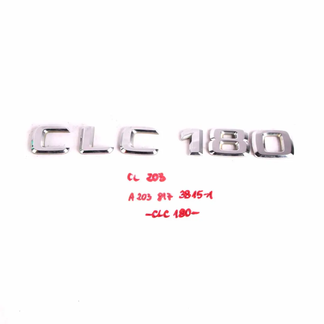 Trunk Tailgate Lettering Mercedes CLC C203 W204 Rear Adhered Emblem CLC 180 to with Part number A2038173815 Trunk Tailgate Lettering Mercedes CLC C203 W204 Rear Adhered Emblem CLC 180 - SKU A2038173815-1 - Part number A2038173815