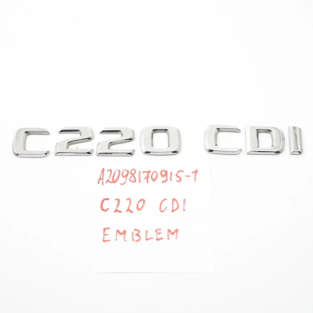 Lettering Emblem C220 CDI Rear Boot Lid Tailgate Adhered Badge to Mercedes W209 with Part number A2098170915 Mercedes W209 Lettering Emblem C220 CDI Rear Boot Lid Tailgate Adhered Badge - SKU A2098170915-1 - Part number A2098170915